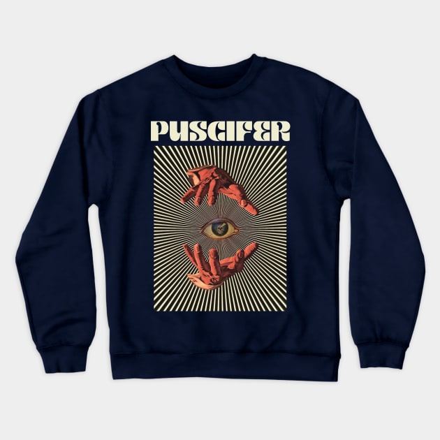 Hand Eyes Puscifer Crewneck Sweatshirt by Kiho Jise